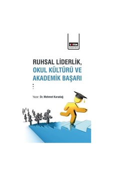 Ruhsal Liderlik, Okul Kültürü ve Akademik Başarı  - Mehmet Karadağ  - Eğitim Yayınevi