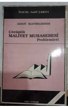 Maliyet Muhasebesi Çözümlü Problemleri 1990 Yılı Basım Maliyet Muhasebesi Çözümlü Problemleri 1990 Yılı Basım