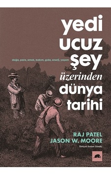 Yedi Ucuz Şey Üzerinden Dünya Tarihi - Jason W. MooreKitap