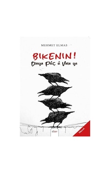 Bikenin Dinya Pûç Û Vala Ye / Mehmet Elmas Bikenin Dinya Pûç Û Vala Ye / Mehmet Elmas