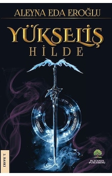 Yükseliş - Hilde - Aleyna Eda Eroğlu - Platanus Publishing Yükseliş - Hilde - Aleyna Eda Eroğlu - Platanus Publishing