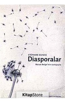 Diasporalar - Stephane Dufoix - Hrant Dink Vakfı Yayınları Diasporalar - Stephane Dufoix - Hrant Dink Vakfı Yayınları