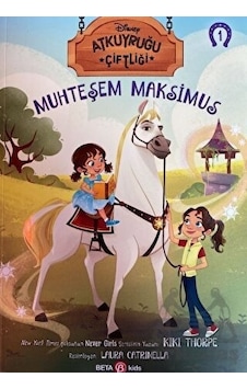 Disney Atkuyruğu Çiftliği Cilt - 1 Muhteşem Maksimus - Kiki Thorpe - Beta Kids Disney Atkuyruğu Çiftliği Cilt - 1 Muhteşem Maksimus - Kiki Thorpe - Beta Kids