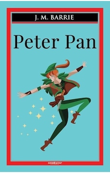 Peter Pan - James Matthew Barrie - Sıfır 6 Kitap Yayınevi Peter Pan - James Matthew Barrie - Sıfır 6 Kitap Yayınevi