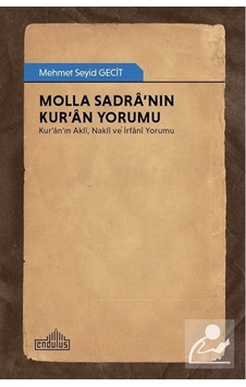 Molla Sadra'nın Kur'an Yorumu - Mehmet Seyid Gecit - Endülüs Molla Sadra'nın Kur'an Yorumu - Mehmet Seyid Gecit - Endülüs