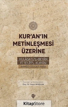Kur'an'ın Metinleşmesi Üzerine - Hulasatü'l - Beyan Fi Te'lifi'l Kur'an - Ahmed Cevdet Paşa - Türkiye Diyanet Vakfı Yayınları