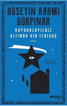 Kuyrukluyıldız Altında Bir İzdivaç - Hüseyin Rahmi Gürpınar - Can Yayınları Kuyrukluyıldız Altında Bir İzdivaç - Hüseyin Rahmi Gürpınar - Can Yayınları