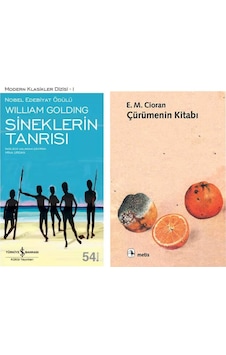 Sineklerin Tanrısı - Sir William Gerald Golding - Çürümenin Kitabı - E. M. Cioran Sineklerin Tanrısı - Sir William Gerald Golding - Çürümenin Kitabı - E. M. Cioran