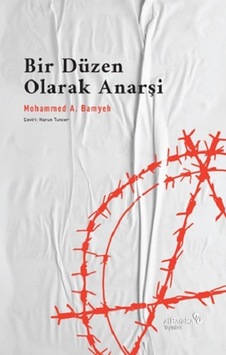 Bir Düzen Olarak Anarşi Bir Düzen Olarak Anarşi