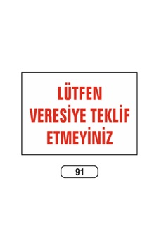 Lütfen Veresiye Teklif Etmeyiniz Uyarı Ikaz Levhası Lütfen Veresiye Teklif Etmeyiniz Uyarı Ikaz Levhası