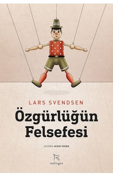 Özgürlüğün Felsefesi - Lars Svendsen - Redingot Özgürlüğün Felsefesi - Lars Svendsen - Redingot