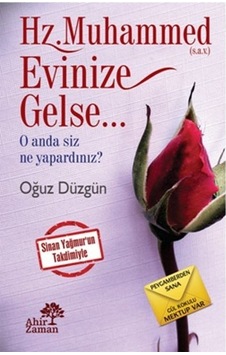 Hz. Muhammed (s.a.v.) Evinize Gelse... - Oğuz Düzgün - Ahir Zaman Hz. Muhammed (s.a.v.) Evinize Gelse... - Oğuz Düzgün - Ahir Zaman