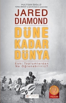 Düne Kadar Dünya Eski Toplumlardan Ne Öğrenebiliriz? - Jared Diamond - Akılçelen Kitaplar Düne Kadar Dünya Eski Toplumlardan Ne Öğrenebiliriz? - Jared Diamond - Akılçelen Kitaplar