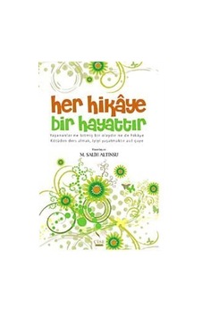 Her Hikaye Bir Hayattır Her Hikaye Bir Hayattır