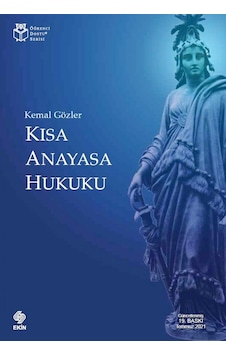Kısa Anayasa Hukuku Kemal Gözler/Kemal Gözler Kısa Anayasa Hukuku Kemal Gözler/Kemal Gözler