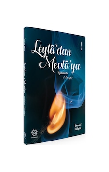 Leyla'Dan Mevla'Ya Gülnihal'E Mektuplar