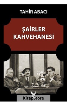 Şairler Kahvehanesi - Tahir Abacı - İkaros Yayınları