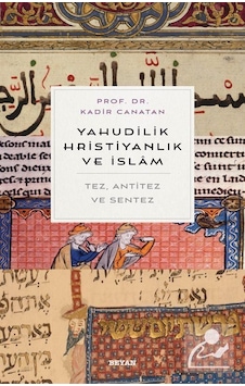 Yahudilik. Hrıstiyanlık Ve İslam Tez. Anti Tez Ve Sentez / Pro...