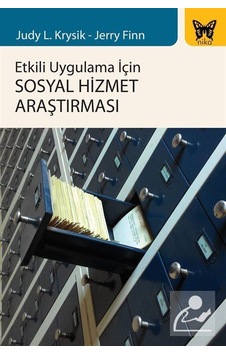 Etkili Uygulama İçin Sosyal Hizmet Araştırması  - Jerry Finn  -  Judy Krysik  - Nika Yayınevi