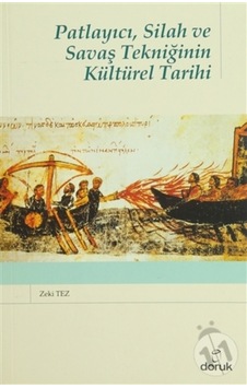 Patlayıcı. Silah Ve Savaş Tekniğinin Kültürel Tarihi Patlayıcı. Silah Ve Savaş Tekniğinin Kültürel Tarihi