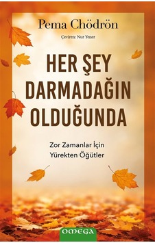 Her Şey Darmadağın Olduğunda & "zor Zamanlar İçin Yürekten Öğü...