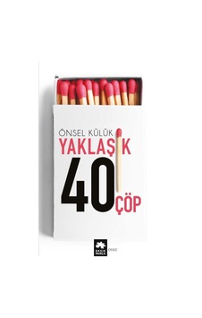Yaklaşık Kırk Çöp - Önsel Külük - Eksik Parça