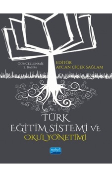 Türk Eğitim Sistemi ve Okul Yönetimi - Nobel Akademik Yayıncılık Türk Eğitim Sistemi ve Okul Yönetimi - Nobel Akademik Yayıncılık