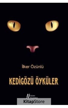 Kedigözü Öyküler - İlker Özünlü - Gürer Yayınları Kedigözü Öyküler - İlker Özünlü - Gürer Yayınları