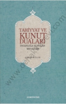 Tahiyyat ve Kunut Duaları - Adem Dölek - Semerkand Yayınları Tahiyyat ve Kunut Duaları - Adem Dölek - Semerkand Yayınları