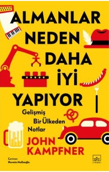 Almanlar Neden Daha İyi Yapıyor: Gelişmiş Bir Ülkeden Notlar + Yapışkanlı Not Kağıdı Almanlar Neden Daha İyi Yapıyor: Gelişmiş Bir Ülkeden Notlar + Yapışkanlı Not Kağıdı