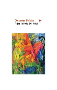 Ağız İçinde Dil Gibi - Osman Şahin - Alakarga Ağız İçinde Dil Gibi - Osman Şahin - Alakarga