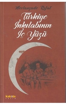 Türkiye İnkılabının İç Yüzü Türkiye İnkılabının İç Yüzü