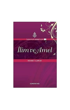 İlim Ve Amel Tasavvuf Sohbetleri 2: Tasavvufi Sohbetler 2