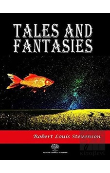 Tales and Fantasies - Robert Louis Stevenson - Platanus Publishing