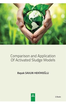 Comparison and Application of Activated Sludge Models - Başak Savun Hekimoğlu - Dora Yayıncılık