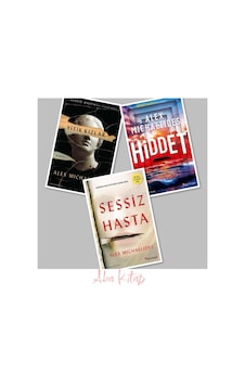 Sessiz Hasta - Hiddet - Yitik Kızlar, Alex Mıchaelıdes 3 Kitap Sessiz Hasta - Hiddet - Yitik Kızlar, Alex Mıchaelıdes 3 Kitap