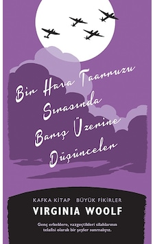 Bir Hava Taarruzu Sırasında Barış Üzerine Düşünceler - Virginia Woolf - Kafka Kitap Bir Hava Taarruzu Sırasında Barış Üzerine Düşünceler - Virginia Woolf - Kafka Kitap