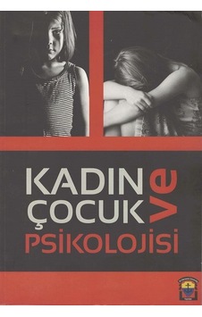 Kadın ve Çocuk Psikolojisi- Türkiye Enformasyon Bürosu Yayınlar