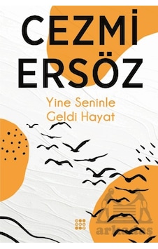 Yine Seninle Geldi Hayat Dokuz Yayınları Yine Seninle Geldi Hayat Dokuz Yayınları