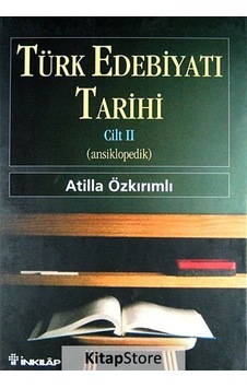 Türk Edebiyat Tarihi - 2 - Atilla Özkırımlı - İnkılap Kitabevi Türk Edebiyat Tarihi - 2 - Atilla Özkırımlı - İnkılap Kitabevi