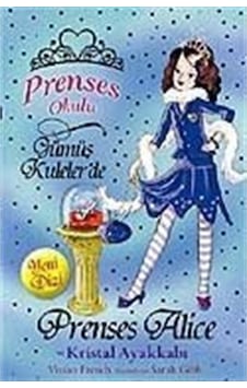 Prenses Okulu 10 - Alive ve Kristal Ayak - Vivian French - Doğan ve Egmont Yayıncılık Prenses Okulu 10 - Alive ve Kristal Ayak - Vivian French - Doğan ve Egmont Yayıncılık