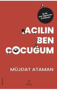 Açılın Ben Çocuğum  -  Müjdat Ataman  -  Elma Yayınevi
