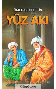Kitapstore Yüz Akı / Ömer Seyfettin Kitapstore Yüz Akı / Ömer Seyfettin