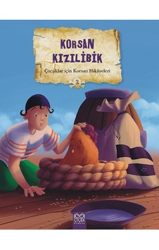Çocuklar İçin Korsan Hikayeleri 2 - Korsan Kızılibik - Mireille Saver -  Calouan - 1001 Çiçek