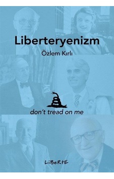 Liberteryenizm / Özlem Kırlı