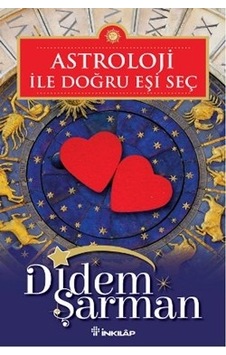 Astroloji ile Doğru Eşi Seç - Didem Şarman - İnkılap Kitabevi Astroloji ile Doğru Eşi Seç - Didem Şarman - İnkılap Kitabevi