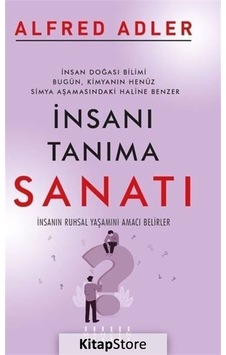 İnsanı Tanıma Sanatı - Alfred Adler İnsanı Tanıma Sanatı - Alfred Adler