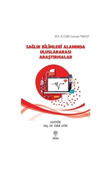 Sağlık Bilimleri Alanında Uluslararası Araştırmalar / Kolektif Sağlık Bilimleri Alanında Uluslararası Araştırmalar / Kolektif