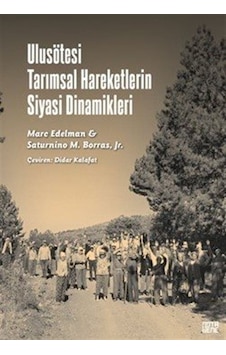 Ulusötesi Tarımsal Hareketlerin Siyasi Dinamikleri / Saturnino...
