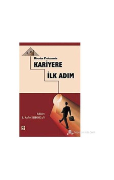 Bireyden Profesyonele Kariyere İlk Adım Bireyden Profesyonele Kariyere İlk Adım